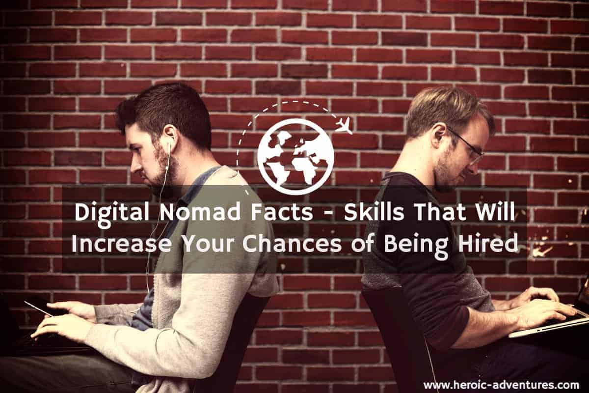 Digital Nomad Facts Skills That Will Increase Your Chances of Being
